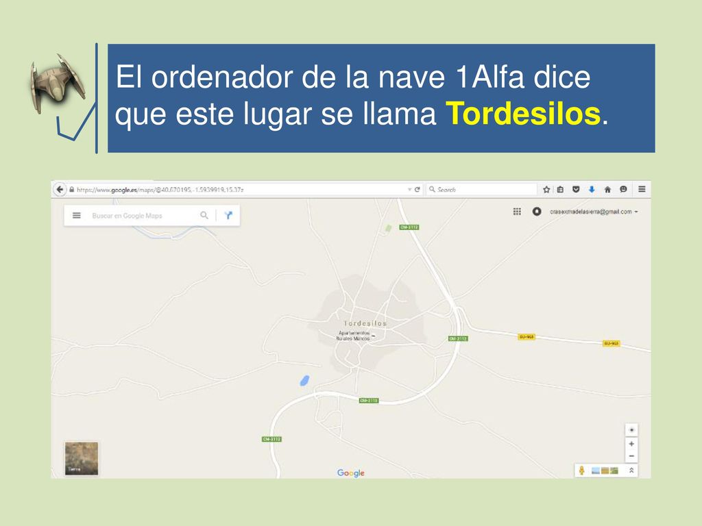 El ordenador de la nave 1Alfa dice que este lugar se llama Tordesilos.