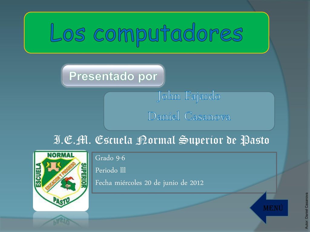 Los computadores John Fajardo Daniel Casanova Presentado por