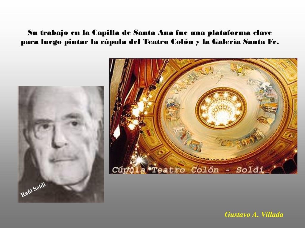 Su trabajo en la Capilla de Santa Ana fue una plataforma clave