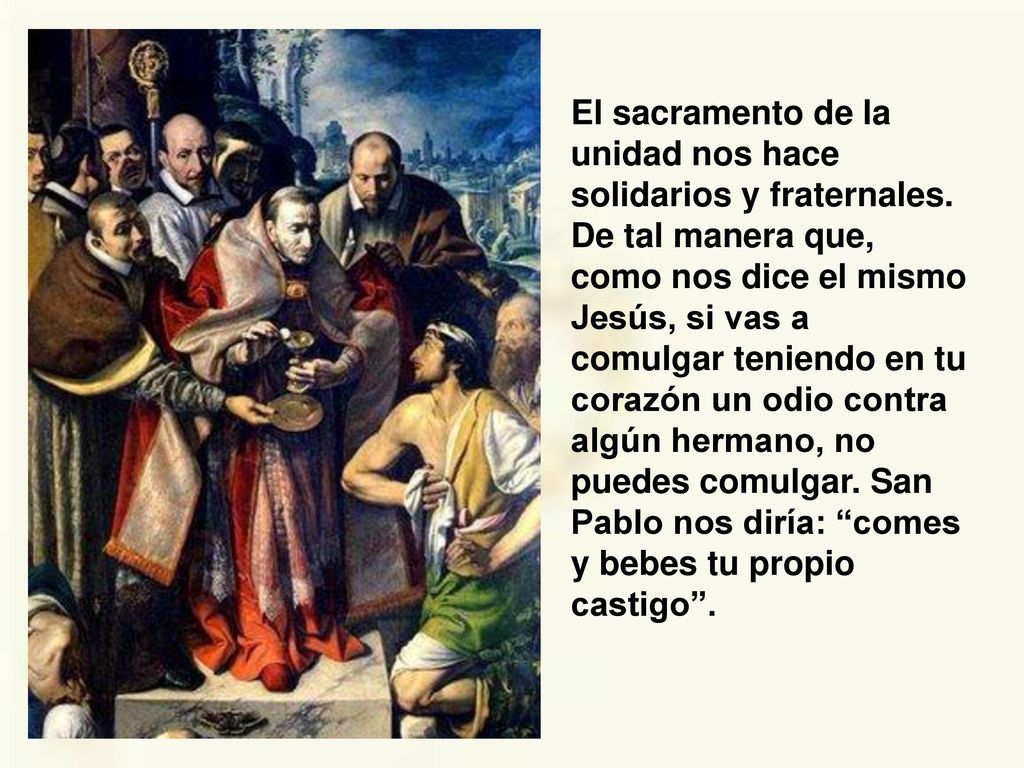 El sacramento de la unidad nos hace solidarios y fraternales