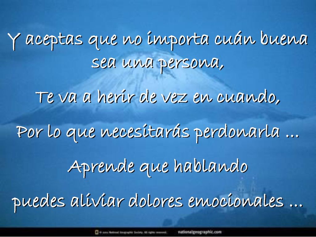 Y aceptas que no importa cuán buena sea una persona,