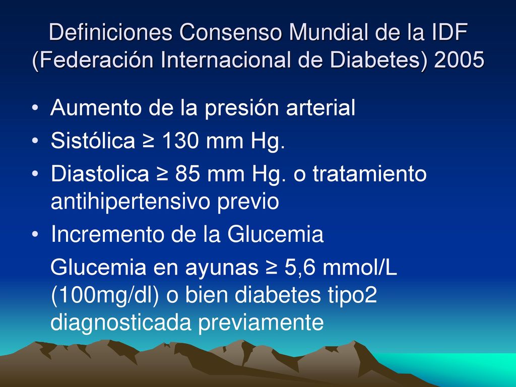 Definiciones Consenso Mundial de la IDF (Federación Internacional de Diabetes) 2005