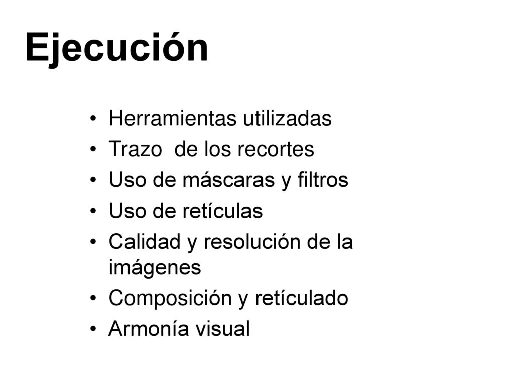 Ejecución Herramientas utilizadas Trazo de los recortes