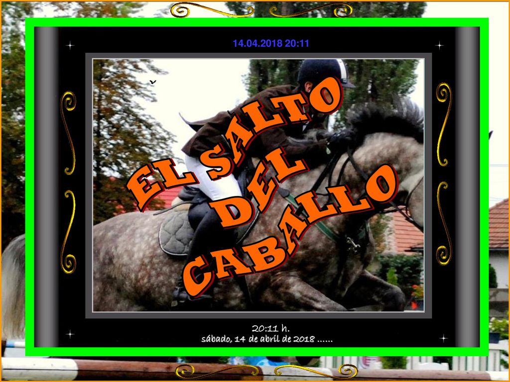 EL SALTO DEL CABALLO sábado, 14 de abril de 2018 …… 20:11 h.