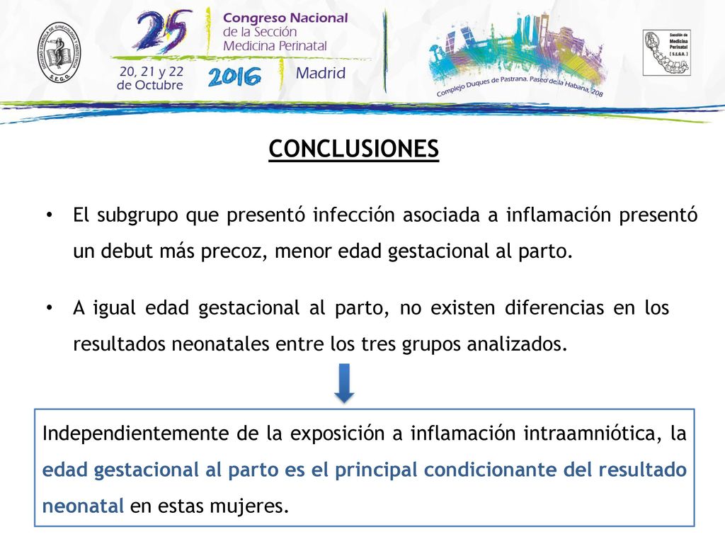 CONCLUSIONES El subgrupo que presentó infección asociada a inflamación presentó un debut más precoz, menor edad gestacional al parto.