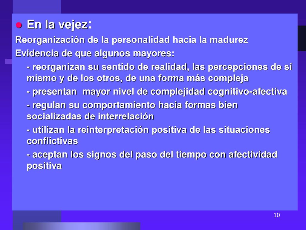 En la vejez: Reorganización de la personalidad hacia la madurez