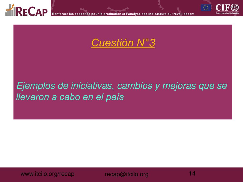 Cuestión N°3 Ejemplos de iniciativas, cambios y mejoras que se llevaron a cabo en el país. xxxxxxx.