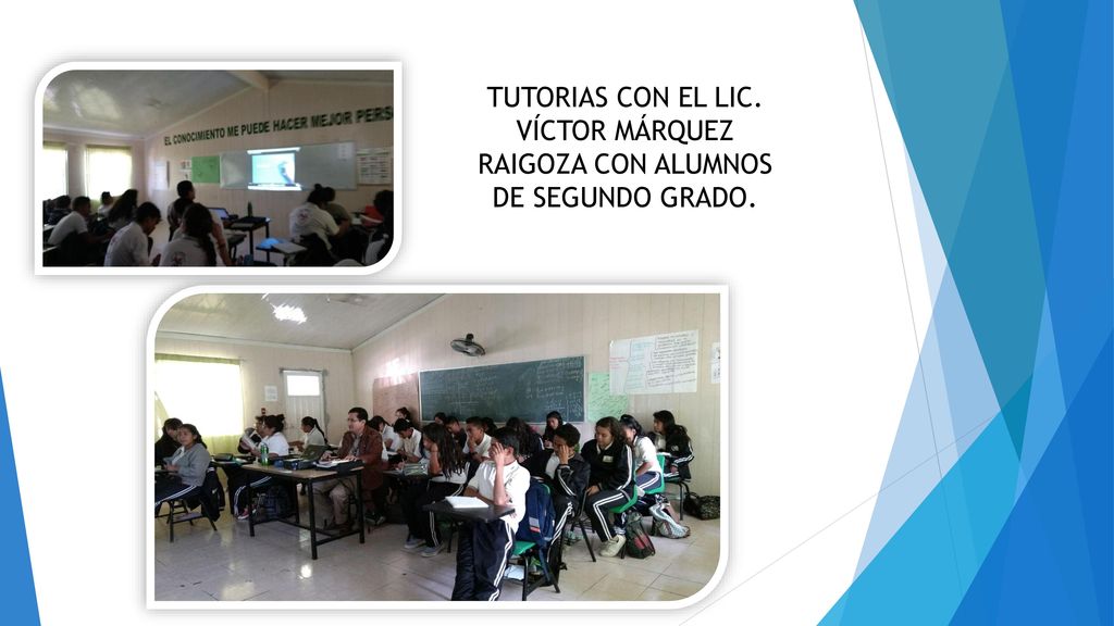 TUTORIAS CON EL LIC. VÍCTOR MÁRQUEZ RAIGOZA CON ALUMNOS DE SEGUNDO GRADO.