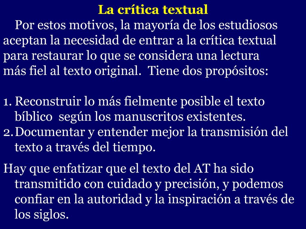 - La crítica textual Por estos motivos, la mayoría de los estudiosos