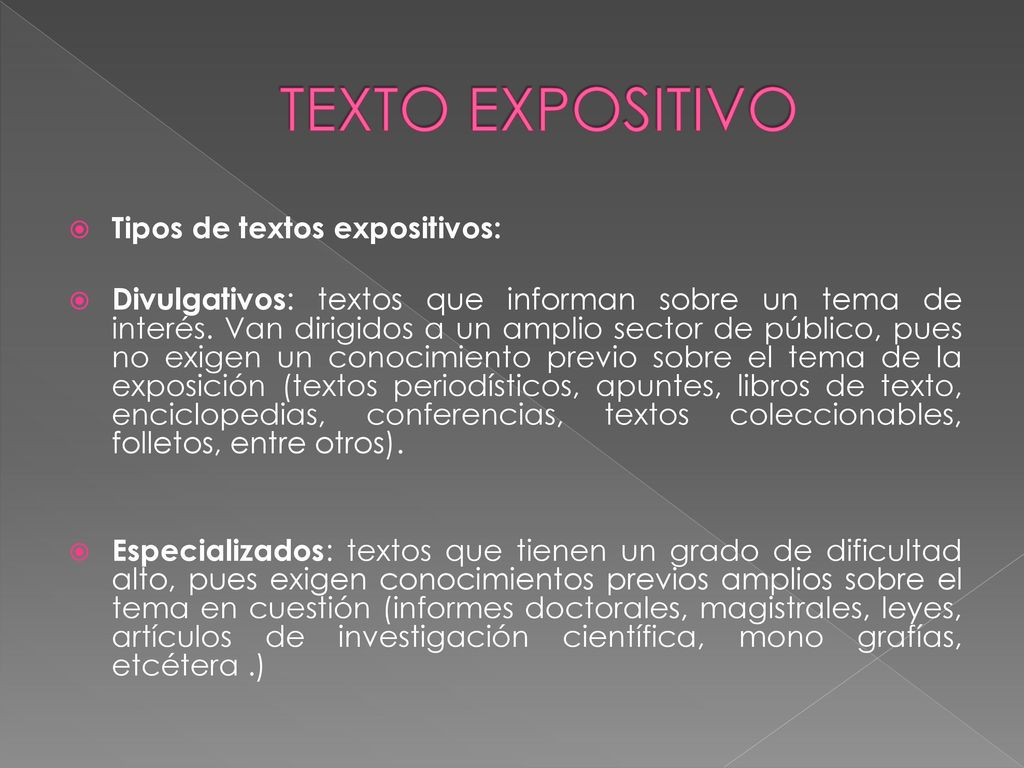 TEXTO EXPOSITIVO Tipos de textos expositivos: