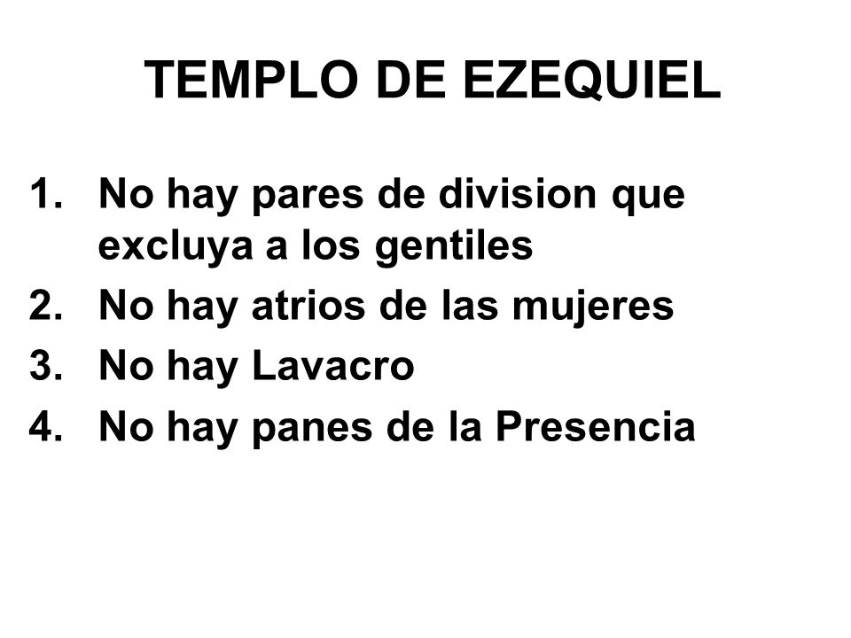 TEMPLO DE EZEQUIEL No hay pares de division que excluya a los gentiles