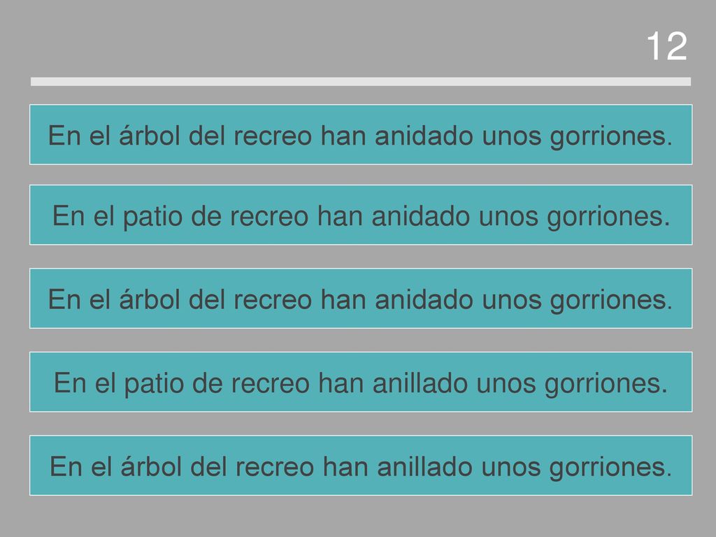 12 En el árbol del recreo han anidado unos gorriones.