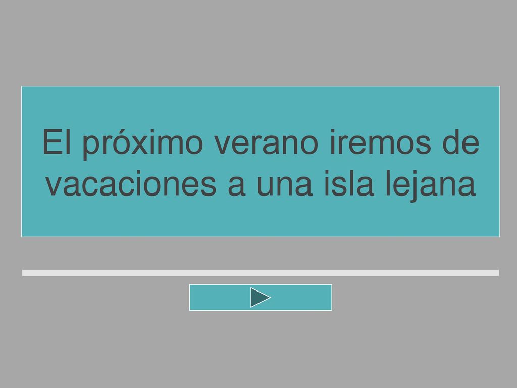 El próximo verano iremos de vacaciones a una isla lejana