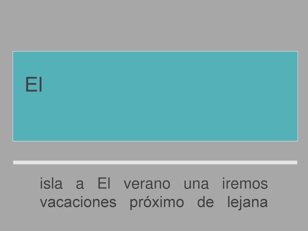 El próximo verano iremos de vacaciones a una isla lejana