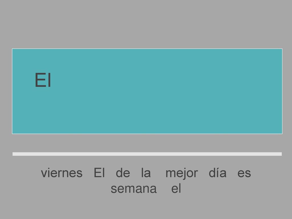El mejor día de la semana es el viernes