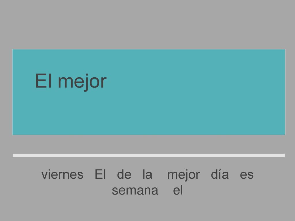 El mejor día de la semana es el viernes