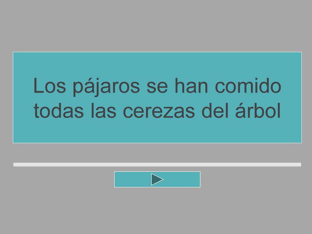 Los pájaros se han comido todas las cerezas del árbol
