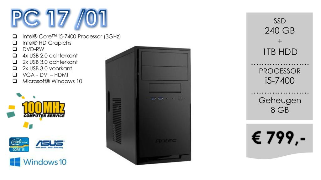 PC 17 /01 € 799,- 240 GB + 1TB HDD i …………………. Geheugen 8 GB SSD