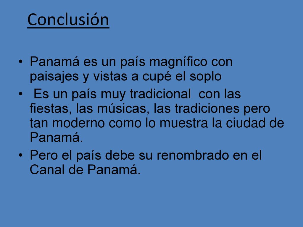 Conclusión Panamá es un país magnífico con paisajes y vistas a cupé el soplo.