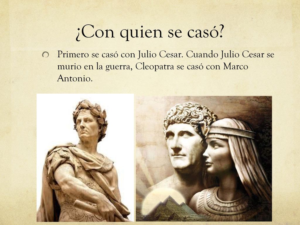 ¿Con quien se casó. Primero se casó con Julio Cesar.