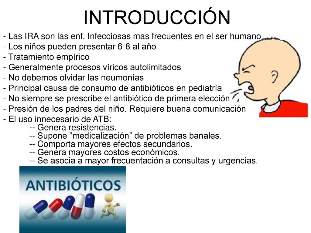INTRODUCCIÓN Las IRA son las enf. Infecciosas mas frecuentes en el ser humano. Los niños pueden presentar 6-8 al año.