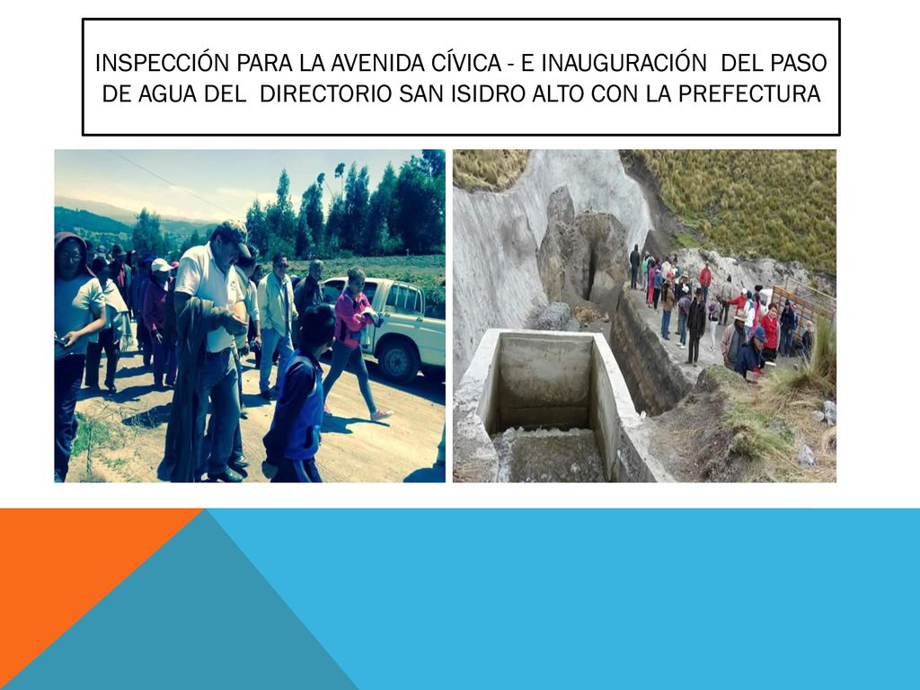 Inspección para la avenida cívica - e inauguración del paso de agua del directorio san isidro alto con la prefectura