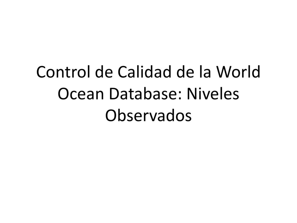 Control de Calidad de la World Ocean Database: Niveles Observados