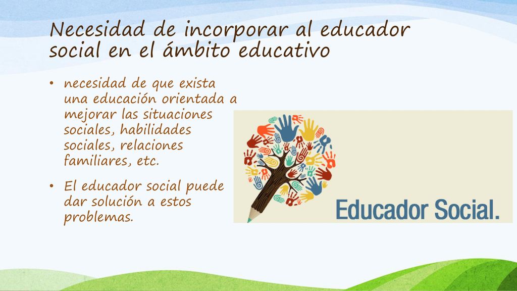 Necesidad de incorporar al educador social en el ámbito educativo