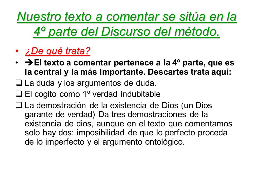 Nuestro texto a comentar se sitúa en la 4º parte del Discurso del método.