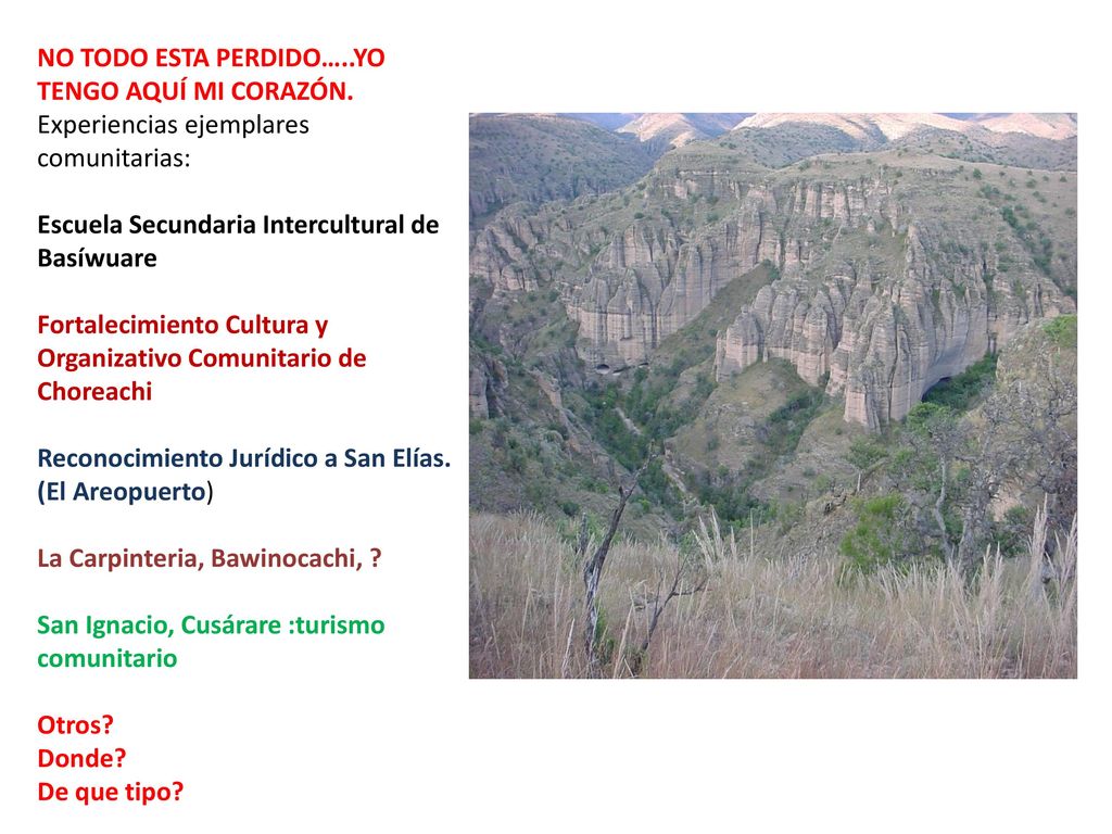 NO TODO ESTA PERDIDO…..YO TENGO AQUÍ MI CORAZÓN.