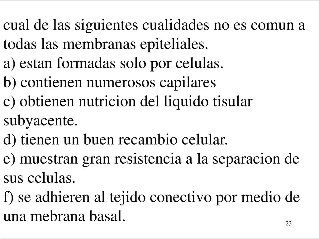 cual de las siguientes cualidades no es comun a todas las membranas epiteliales.