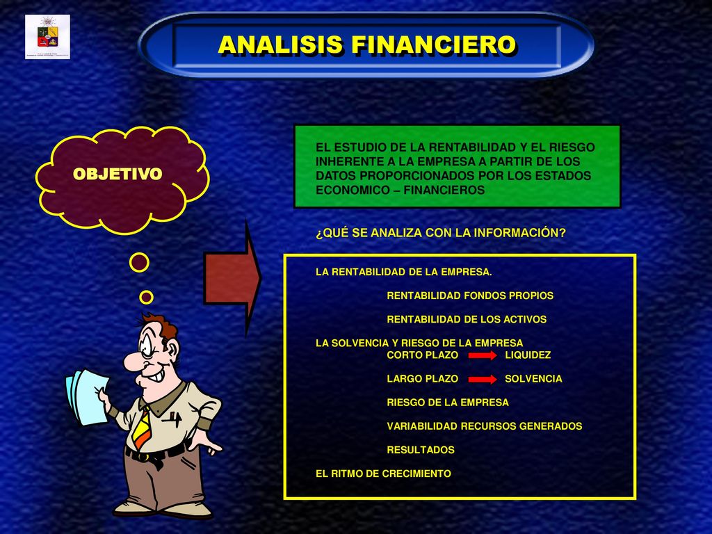 ANALISIS FINANCIERO OBJETIVO EL ESTUDIO DE LA RENTABILIDAD Y EL RIESGO