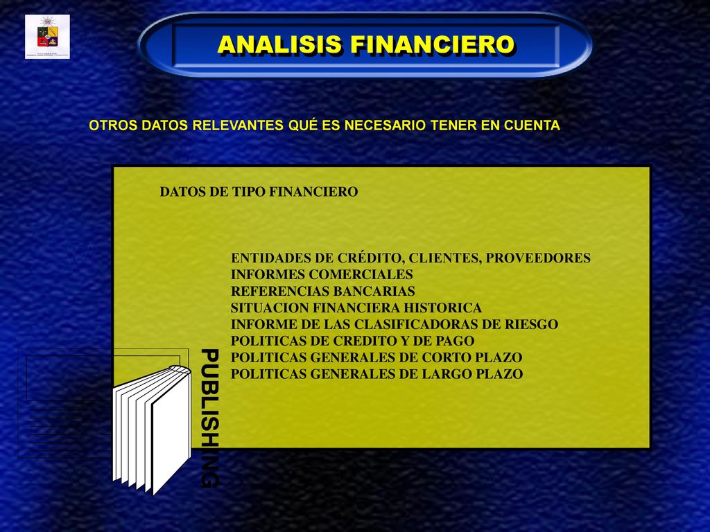 ANALISIS FINANCIERO OTROS DATOS RELEVANTES QUÉ ES NECESARIO TENER EN CUENTA. DATOS DE TIPO FINANCIERO.