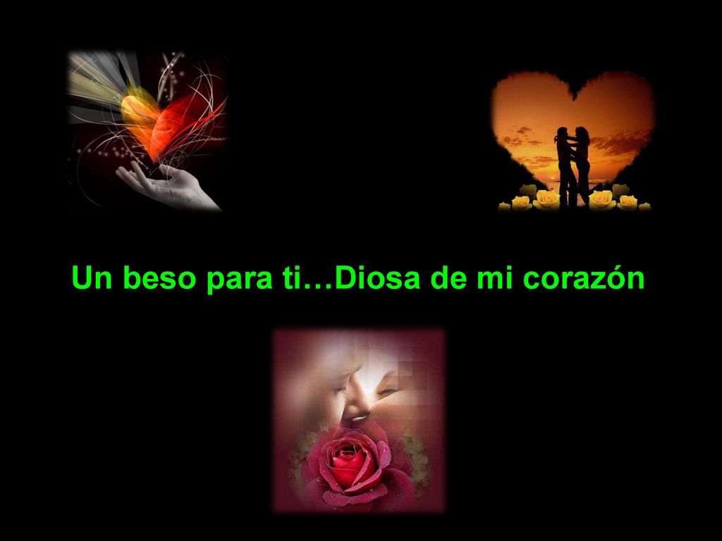 Un beso para ti…Diosa de mi corazón