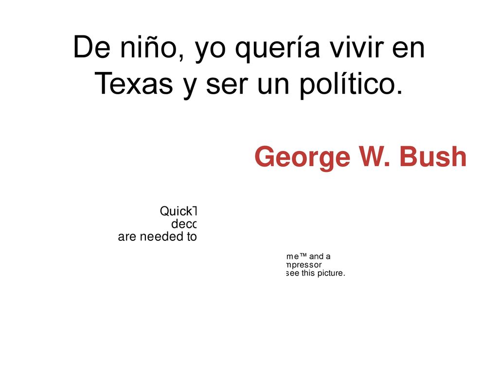 De niño, yo quería vivir en Texas y ser un político.