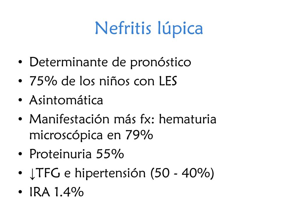 Nefritis lúpica Determinante de pronóstico 75% de los niños con LES