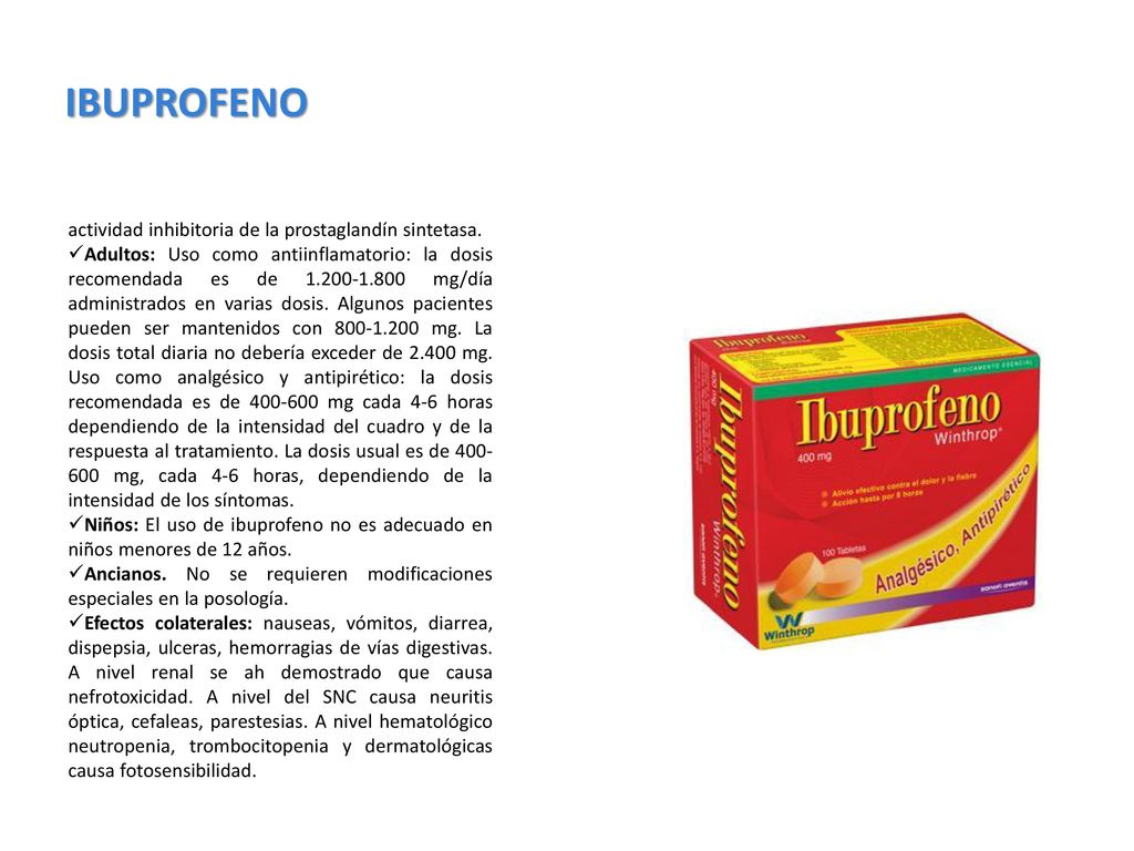 IBUPROFENO actividad inhibitoria de la prostaglandín sintetasa.