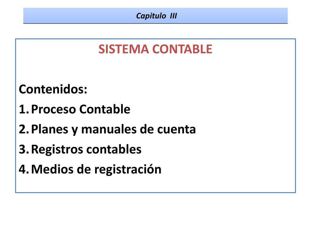 Planes y manuales de cuenta Registros contables Medios de registración