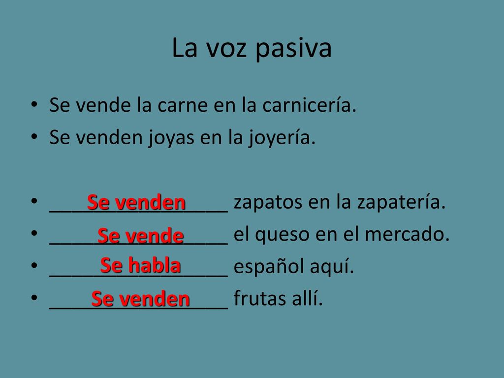 La voz pasiva Se venden Se vende Se habla Se venden