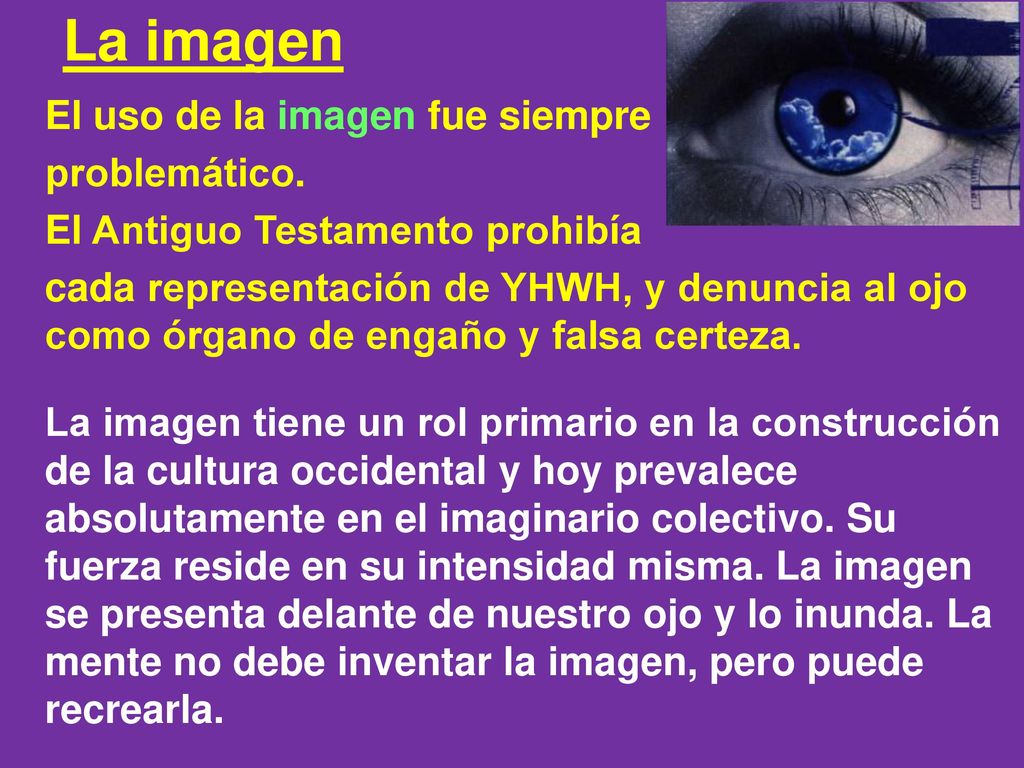 La imagen El uso de la imagen fue siempre problemático.