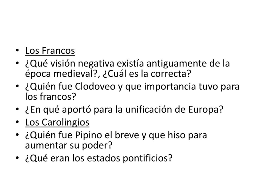 Los Francos ¿Qué visión negativa existía antiguamente de la época medieval , ¿Cuál es la correcta