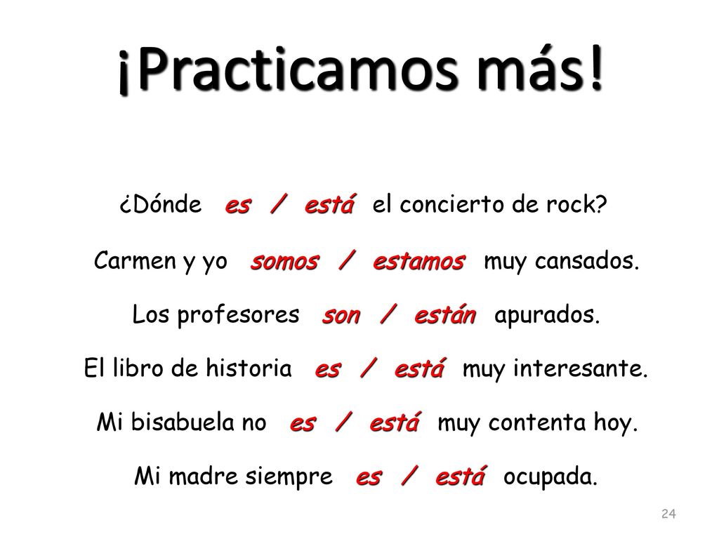 ¡Practicamos más! ¿Dónde es / está el concierto de rock