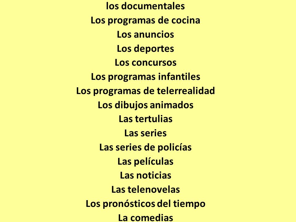 Los programas de cocina Los anuncios Los deportes Los concursos