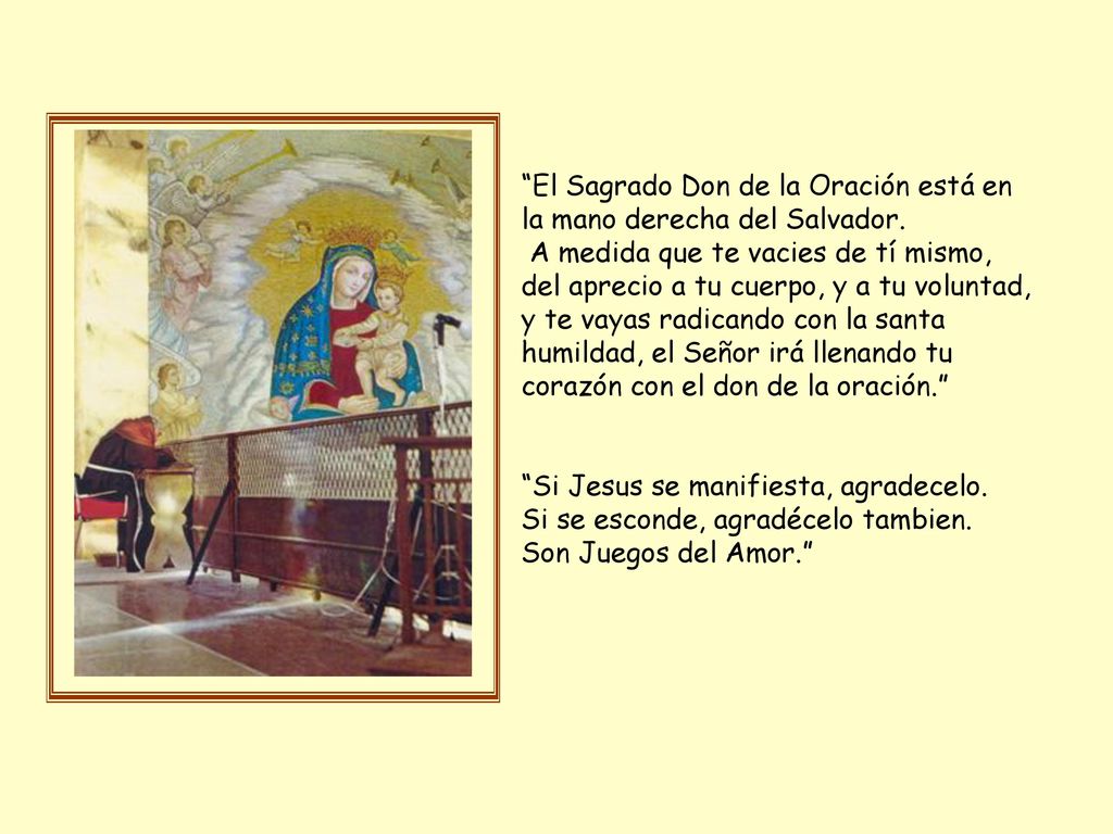 El Sagrado Don de la Oración está en la mano derecha del Salvador.