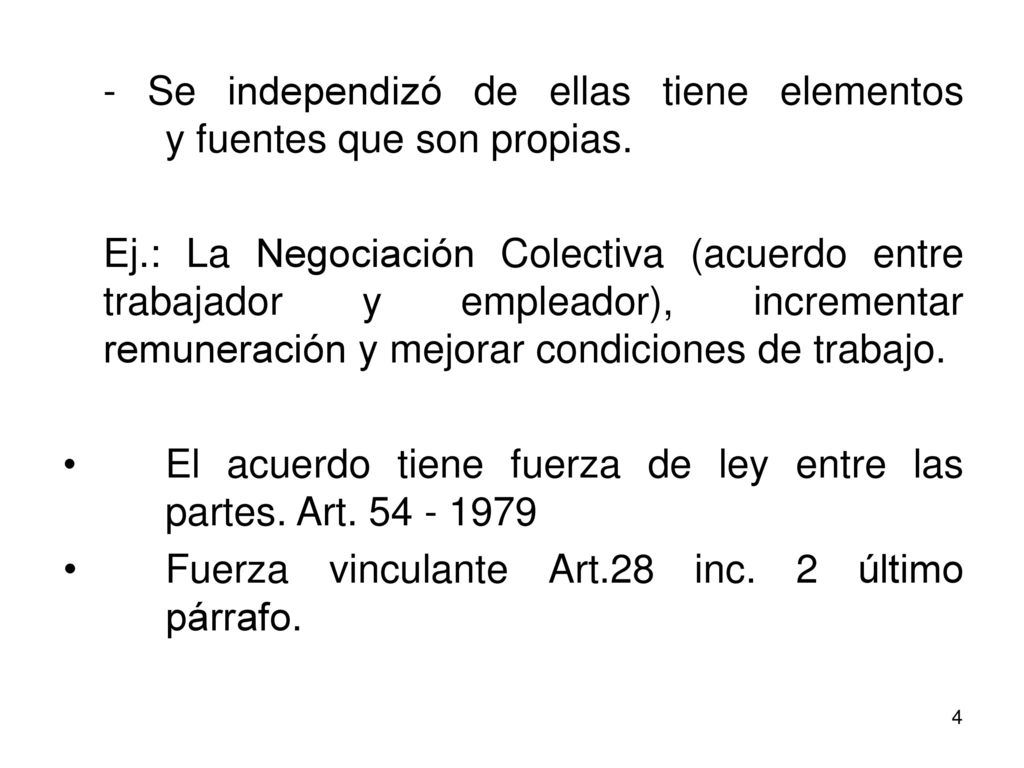 - Se independizó de ellas tiene elementos y fuentes que son propias.