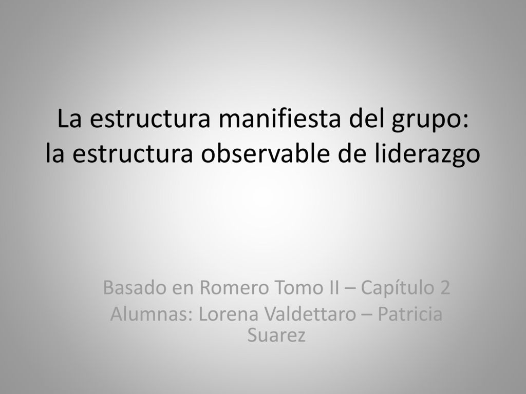 La estructura manifiesta del grupo: la estructura observable de liderazgo