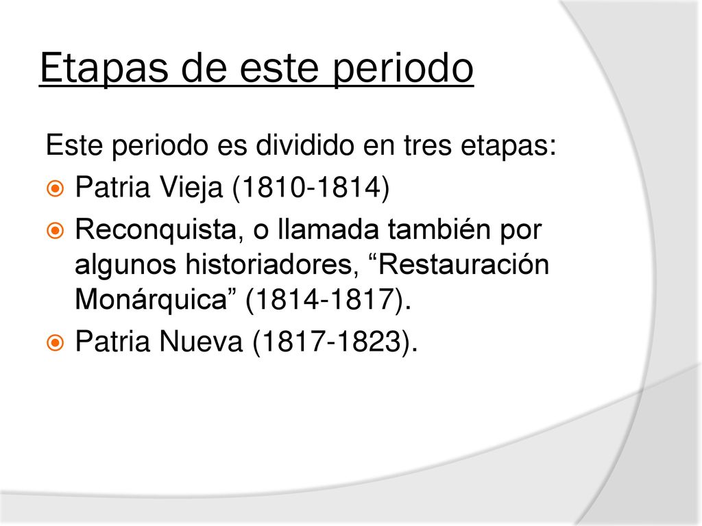 Etapas de este periodo Este periodo es dividido en tres etapas: