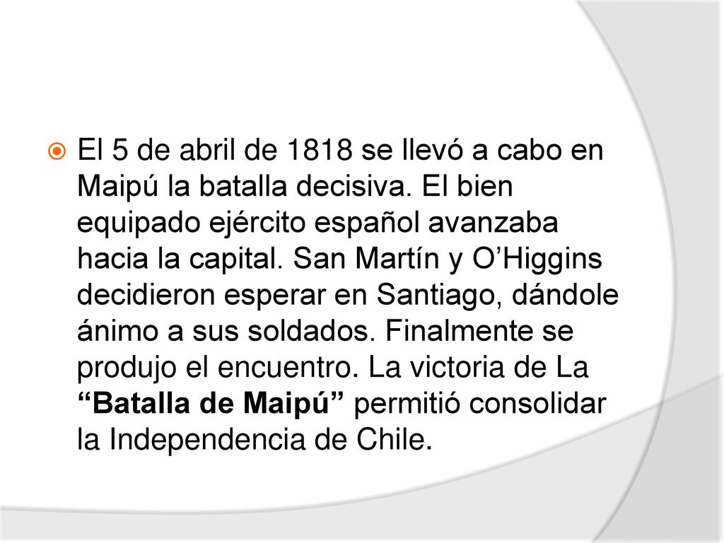 El 5 de abril de 1818 se llevó a cabo en Maipú la batalla decisiva