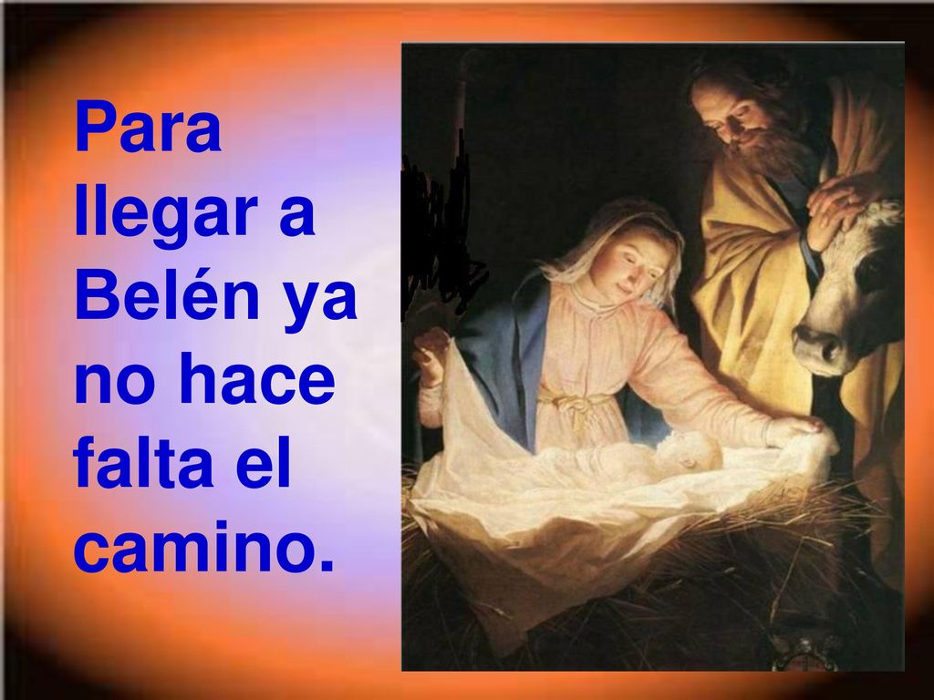 Para llegar a Belén ya no hace falta el camino.