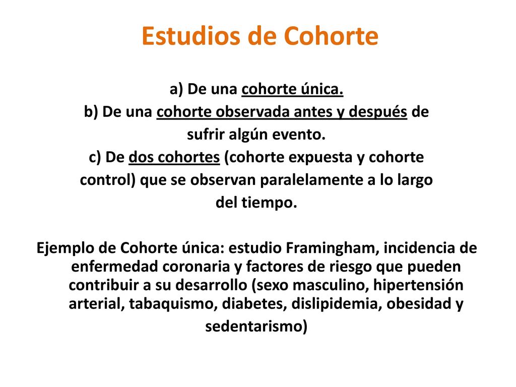 Estudios de Cohorte a) De una cohorte única.
